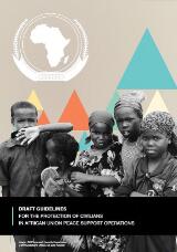 Thumbnail - Draft guidelines for the protection of civilians in African Union peace support operations = Élaboration de directives pour la protection des civils dans les opérations de soutien à la paix de L'union Africaine.