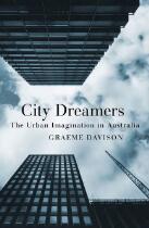 City dreamers : the urban imagination in Australia