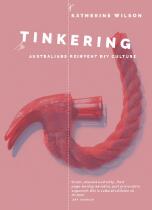 Tinkering : Australians reinvent DIY culture