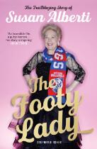 The footy lady : the trailblazing story of Susan Alberti