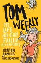 My life and other failed experiments : as told to Tristan Bancks and Gus Gordon