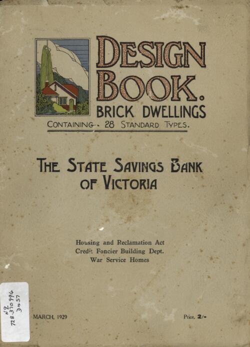 Design book : brick dwellings, containing 28 standard types / the State Savings Bank of Victoria