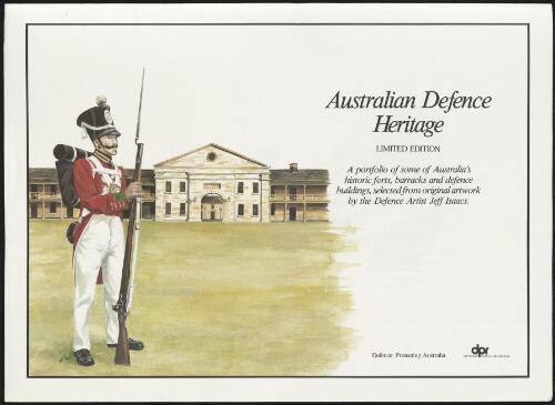 Australian defence heritage / [drawings and painting by Jeff Isaacs]