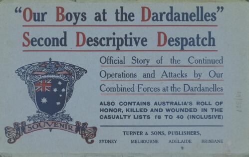 General Sir Ian Hamilton's second despatch : the official story of the continued fighting by our combined forces at the Dardanelles : Australia's Roll of Honour : casualty lists from numbers 18-40