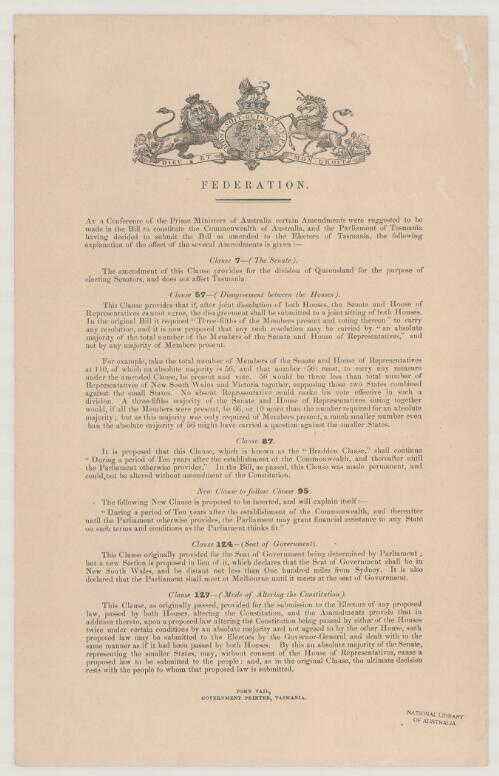 Federation : at a conference of the Prime Ministers of Australia, certain amendments were suggested to be made under the Bill to constitute the Commonwealth of Australia, and the Parliament of Tasmania having decided to submit the Bill as amended to the electors of Tasmania, the following explanation of the effect of the several amendments is given