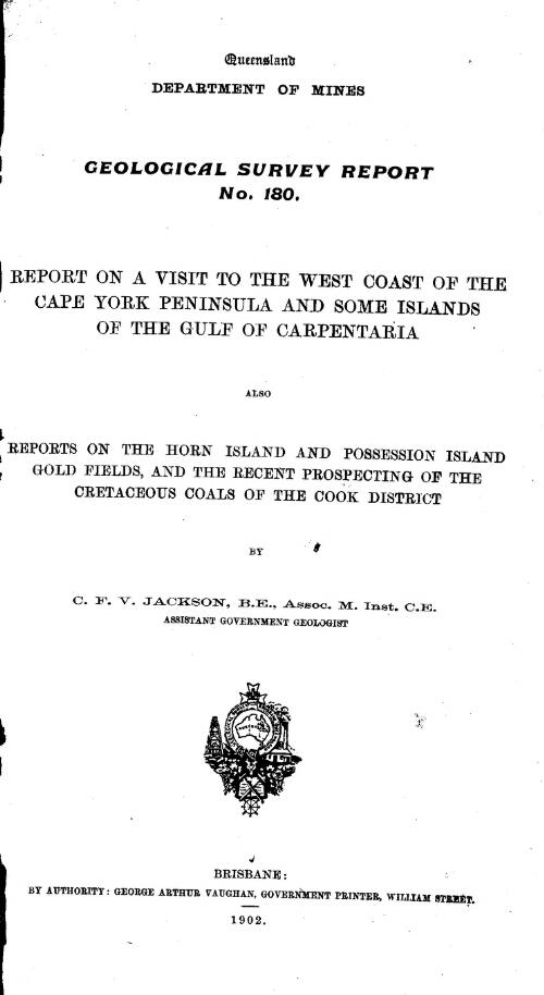 Report on a visit to the west coast of the Cape York Peninsula and some islands of the Gulf of Carpentaria, also, Reports on the Horn Island ... / by C.F.V. Jackson