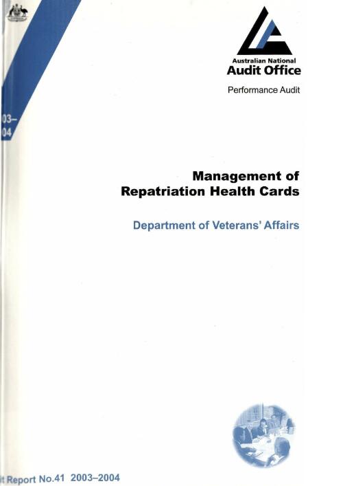 Management of repatriation health cards : Department of Veterans' Affairs / the Auditor-General