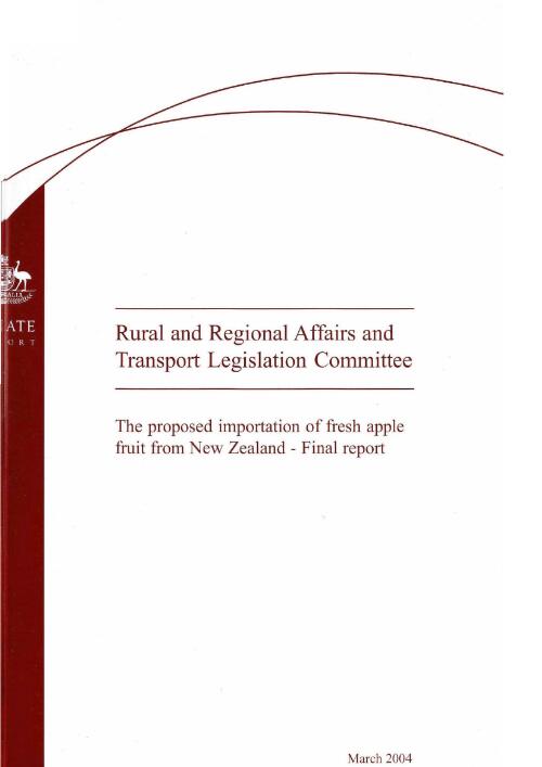 The proposed importation of fresh apple fruit from New Zealand : final report / Senate Rural and Regional Affairs and Transport Legislation Committee