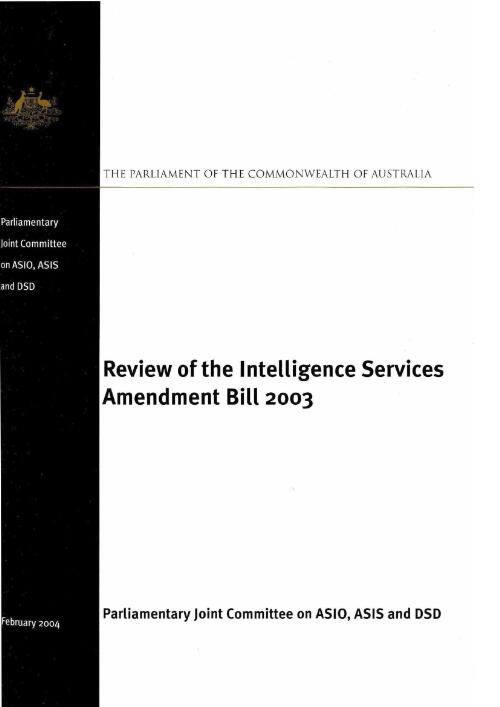 Review of the Intelligence Services Amendment Bill 2003 / Parliamentary Joint Committee on ASIO, ASIS and DSD