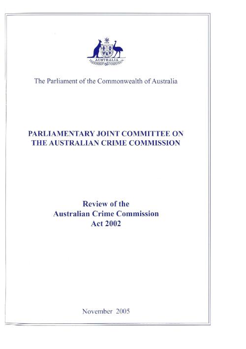 Review of the Australian Crime Commission Act 2002 / Parliamentary Joint Committee on the Australian Crime Commission
