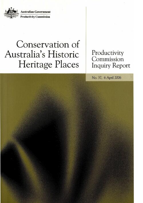 Conservation of Australia's historic heritage places : Productivity Commission inquiry report