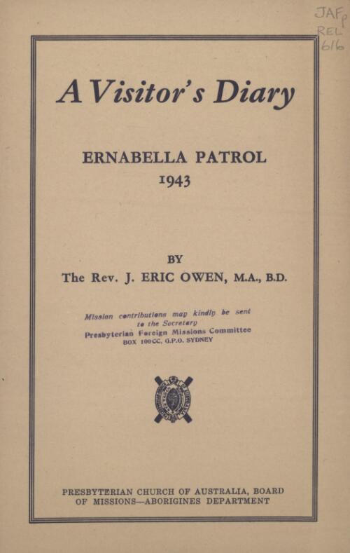 A visitor's diary : Ernabella patrol 1943 / by the Rev. J. Eric Owen