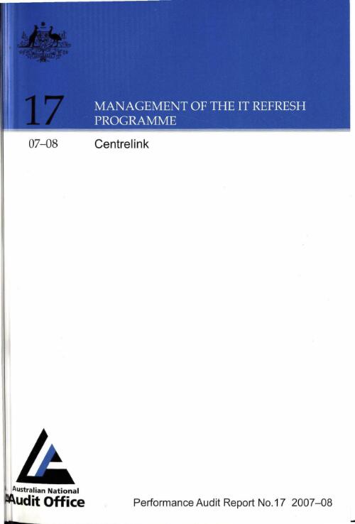 Management of the IT Refresh programme : Centrelink / The Auditor-General