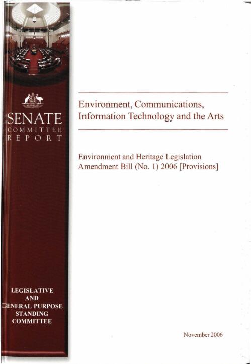 Environment and Heritage Legislation Amendment Bill (No. 1) 2006 (Provisions) / the Senate Standing Committee on Environment, Communications, Information Technology and the Arts