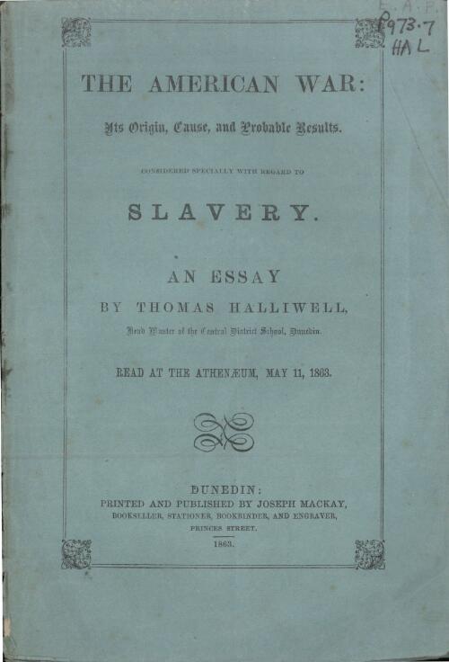 The American war : its origin, cause and probable results : considered specially with regard to slavery : an essay