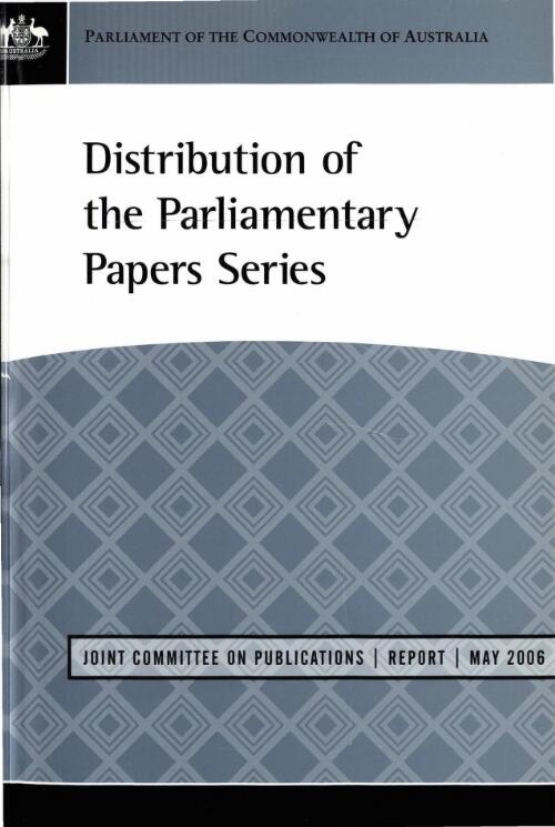 Distribution of the parliamentary papers series / Joint Committee on Publications