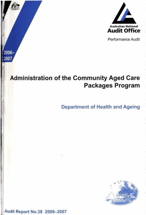 Administration of the Community Aged Care Packages program : Department of Health and Ageing / the Auditor-General