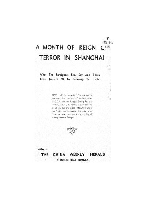 A month of reign of terror in Shanghai [microform] : what the foreigners see, say and think from January 28 to February 27, 1932