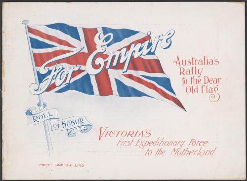 For empire, Australia's rally to the dear old flag : roll of honor, Victoria's first expeditionary force to the motherland