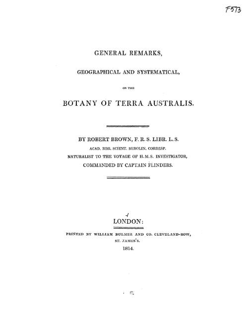 General remarks, geographical and systematical, on the botany of Terra Australis / by Robert Brown