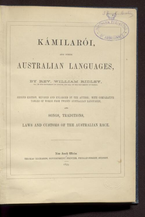 Kámilarói and other Australian languages / by William Ridley