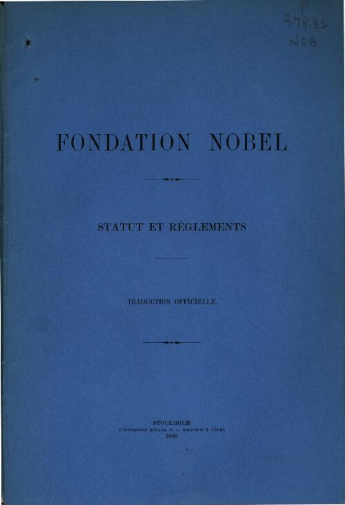 Fondation Nobel : statut et reglements. Traduction officielle