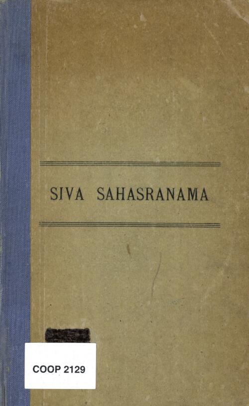 'Siva sahasranâma stotra : with an 'Srî Nîlakantha's commentary (English translation) / by R. Anantakrishna Sastri