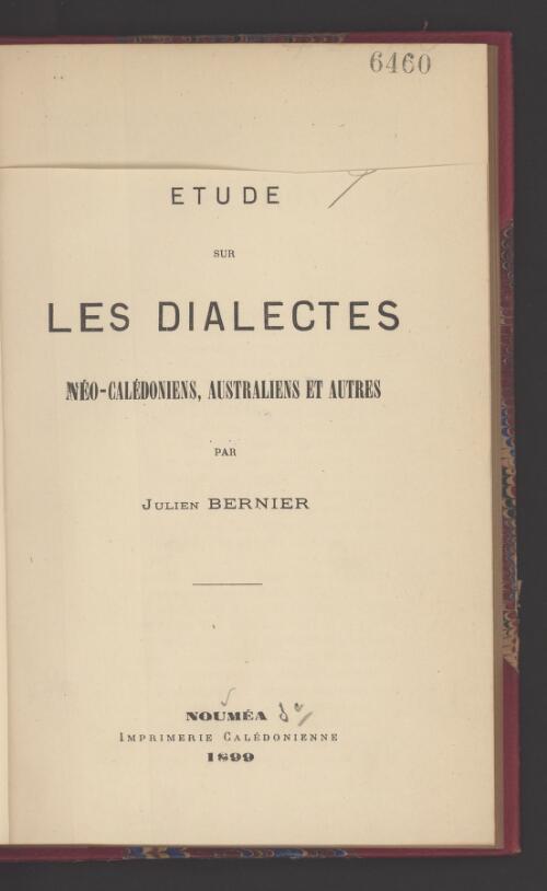 Etude sur les dialectes, Neo-Caledoniens, Australiens et autres / par Julien Bernier