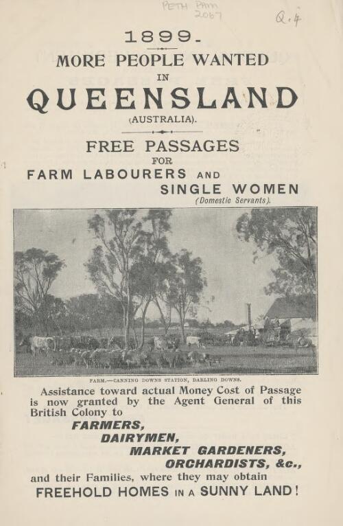More people wanted in Queensland (Australia) : free passages for farm labourers and single women (domestic servants)