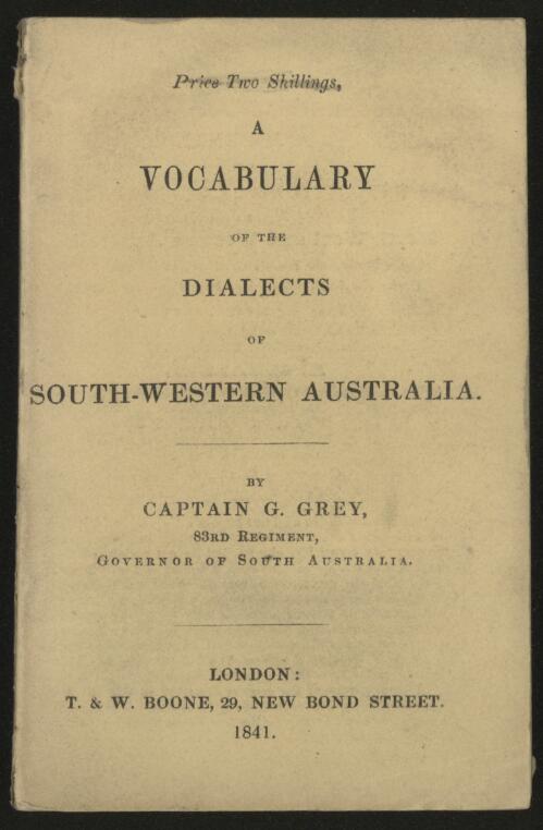 A vocabulary of the dialects of south Western Australia / by G. Grey