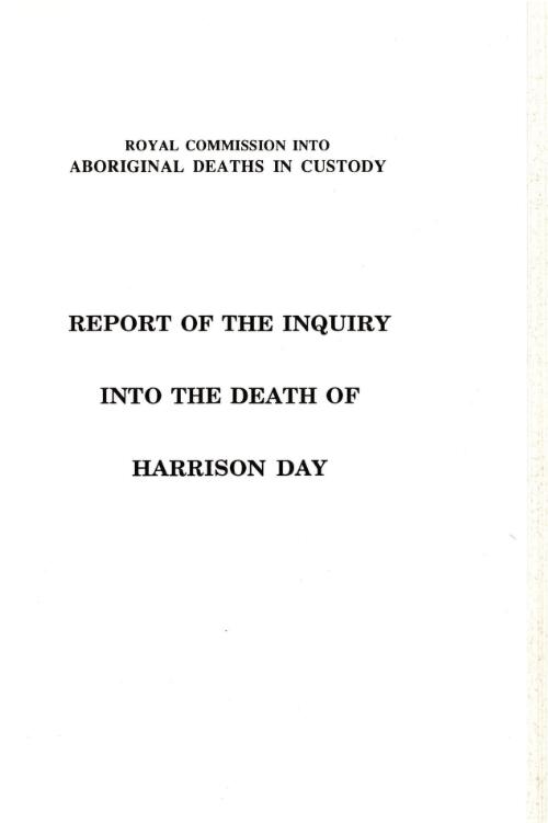 Report of the inquiry into the death of Harrison Day / by J. H. Wootten