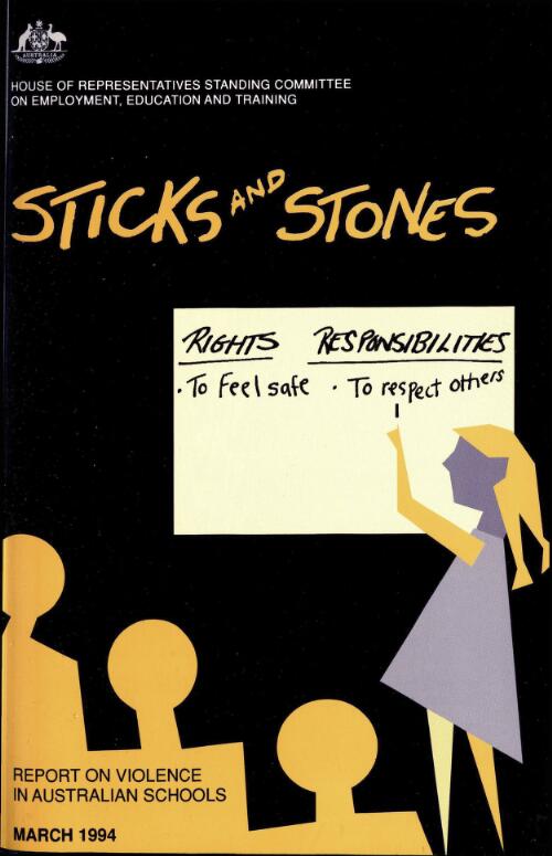Sticks and stones : report on violence in Australian schools / House of Representatives Standing Committee on Employment, Education and Training