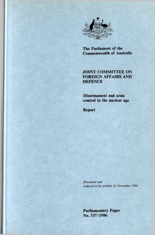 Disarmament and arms control in the nuclear age : report / Joint Committee on Foreign Affairs and Defence