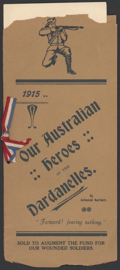 1915 -- Our Australian heroes of the Dardenelles / by Ashmead Bartlett