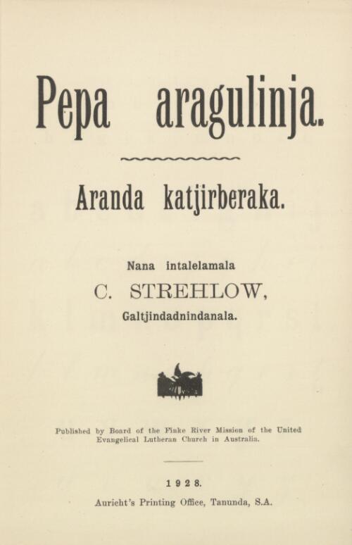 Pepa aragulinja : Aranda katjirberaka / nana intalelamala C. Strehlow