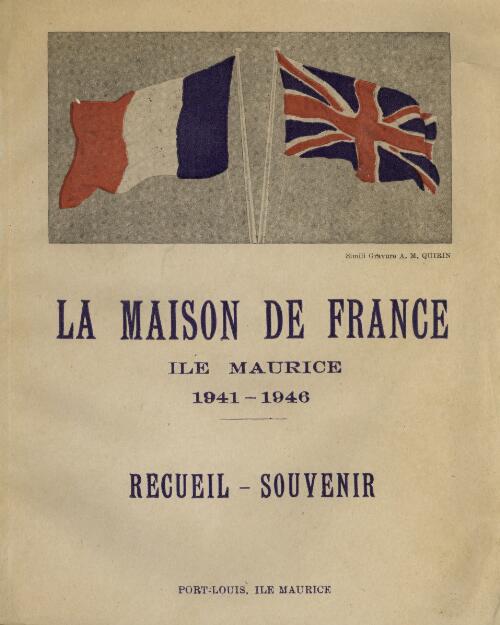 La Maison de France, île Maurice, 1941-1946 : recueil-souvenir