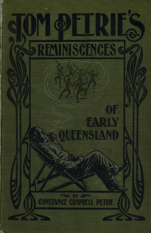 Reminiscences of early Queensland / by Constance Campbell Petrie
