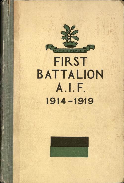The History of the First Battalion, A.I.F., 1914-1919