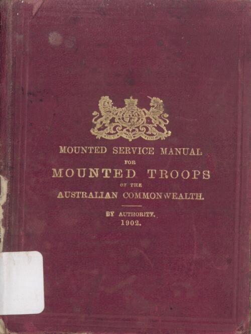 Mounted service manual for Australian Light Horse and Mounted Infantry & c