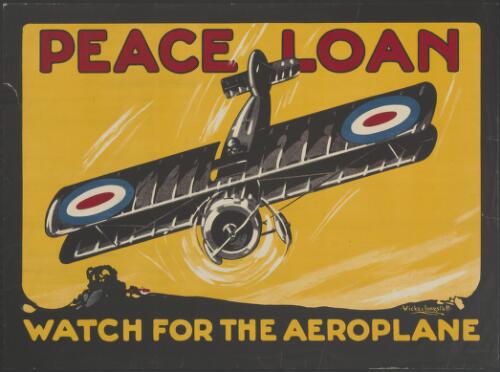 Peace loan - watch for the aeroplane [picture] / [signed] Wicks & Longstaff
