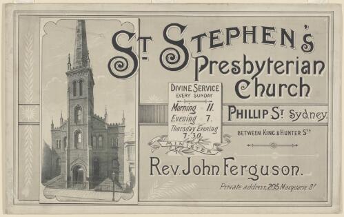 [Notice listing services, St. Stephens Presbyterian Church, Phillip St.,Sydney, Rev. John Ferguson] [picture]/ Photo-Chromo Process Co