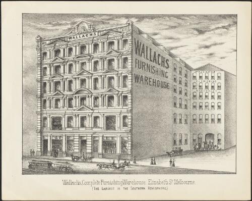 Wallach's Complete Furnishing Warehouse, Elizabeth St., Melbourne, the largest in the southern hemisphere [picture]