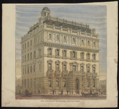 The Australian Club-House, William Street [picture] / A.C