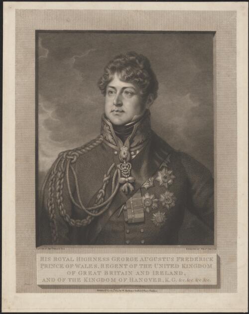His Royal Highness George Augustus Frederick, Prince of Wales, Regent of the United Kingdom of Great Britain and Ireland ... [picture] / painted by Thos. Phillips; engraved by Willm. Skelton