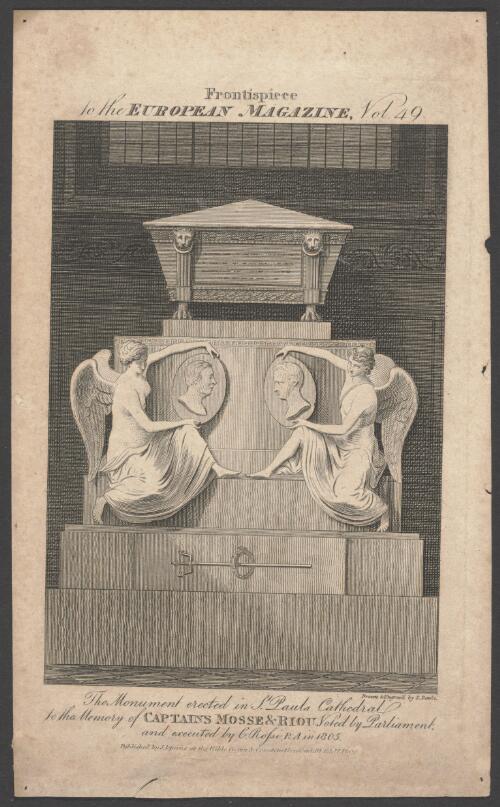 The monument erected in St. Pauls Cathedral to the memory of Captains Mosse & Riou, voted by Parliament and executed by C. Rossi R.A. in 1805 [picture] / drawn & engraved by S. Rawle