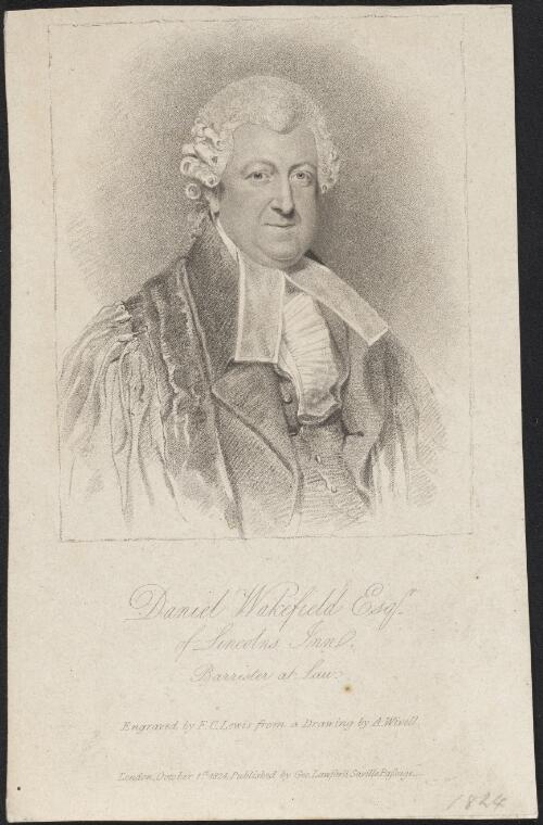 Daniel Wakefield Esqr. of Lincoln's Inn, barrister at law [picture] / engraved by F.C. Lewis from a drawing by A. Wivell