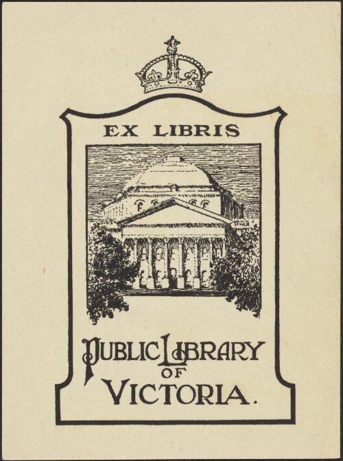 [Bookplate for the Public Library of Victoria] [picture]