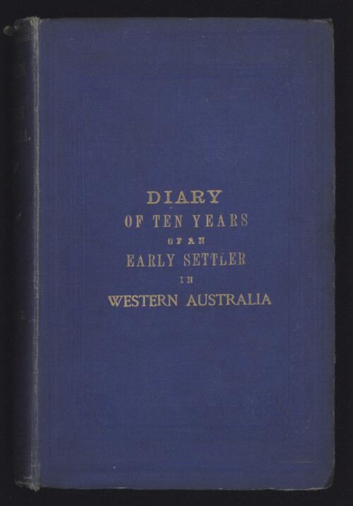 Diary of ten years eventful life of an early settler in Western Australia, and also A descriptive vocabulary of the language of the Aborigines / by George Fletcher Moore