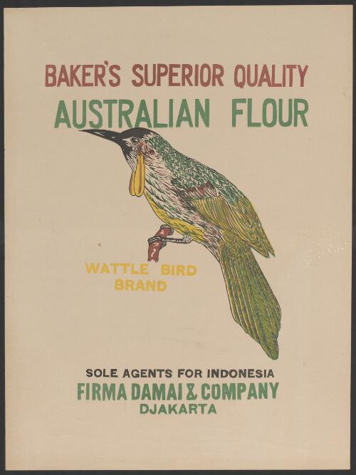 Baker's superior quality Australian flour [picture] : Wattle Bird brand