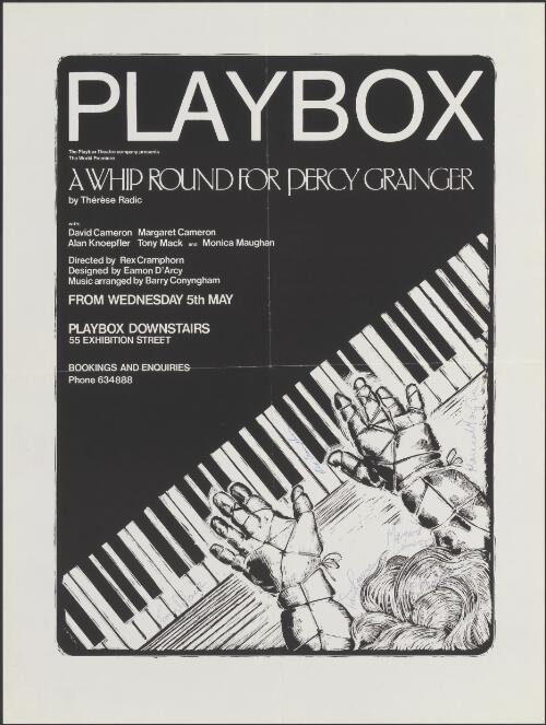 The Playbox Theatre Company presents the world premiere, A whip round for Percy Grainger [picture] / by Therese Radic